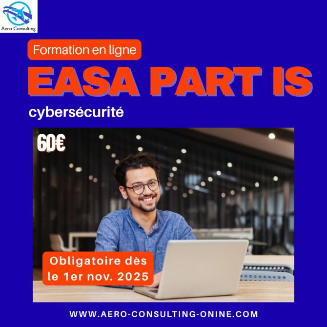 Aero Consulting Formation EASA  PART IS disponible en entreprise, en format hybride (blended et en ligne www.aero-consulting-online.com